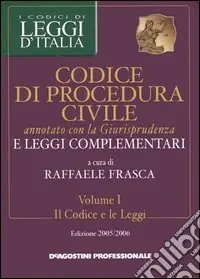 Codice di procedura civile annotato con la giurisprudenza e leggi complementari voll. 1-2 Il codice e le leggi-La giurisprudenza Più Venduto