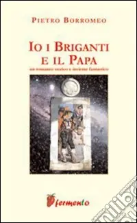 Io, i briganti e il papa Vendita Finale