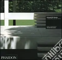 Farnsworth house. Ludwig Mies van der Rohe. Ediz. illustrata A Buon Prezzo