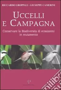 Uccelli e campagna. Conservare la biodiversità di ecosistemi in mutamento Solo Oggi