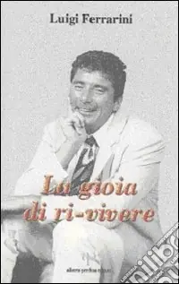 Reso Gratuito La gioia di ri-vivere
