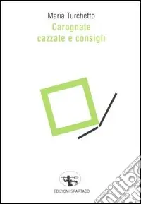 Compra Adesso Carognate, cazzate e consigli