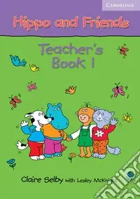 Hippo and Friends. Teacher‘s Book Level 1 Nuova Collezione