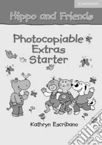 Vendita Finale Hippo and Friends. Photocopiable Extras Starter