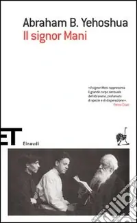 Il signor Mani. Romanzo in cinque dialoghi Ultime Pezzi