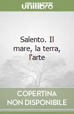 Salento. Il mare, la terra, l‘arte Spedizione Espresso