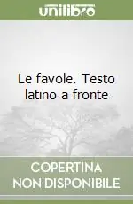 Di Tendenza Le favole. Testo latino a fronte