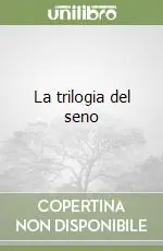 Saldi La trilogia del seno