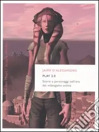 Compra Online Play 2.0. Storie e personaggi nell‘era dei videogame online
