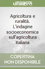 Pagamento Sicuro Agricoltura e ruralità. L‘indagine socioeconomica sull‘agricoltura italiana