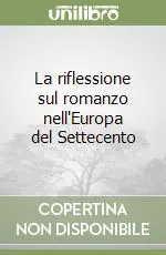 Promozione La riflessione sul romanzo nell‘Europa del Settecento