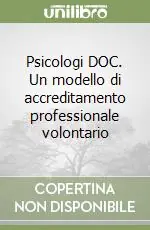 Esclusivo Psicologi DOC. Un modello di accreditamento professionale volontario