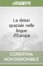 La deissi spaziale nelle lingue d‘Europa Nuovo Arrivo