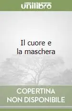 Prezzo Basso Il cuore e la maschera