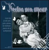 Nicotina mon amour. Cento foto di volti noti e gente comune sul voluttuoso piacere che va scomparendo Prezzo Basso