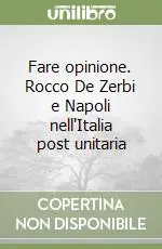 Fare opinione. Rocco De Zerbi e Napoli nell‘Italia post unitaria Ultime Pezzi
