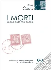 I morti. Berlino nelle mie poesie Ultimissimo Modello