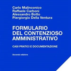 Bestseller Formulario del contenzioso amministrativo. Casi pratici e documentazione. Con CD-ROM