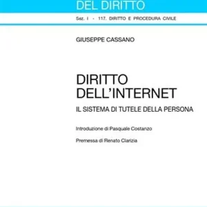 Diritto dell‘Internet. Il sistema di tutele della persona Must-Have