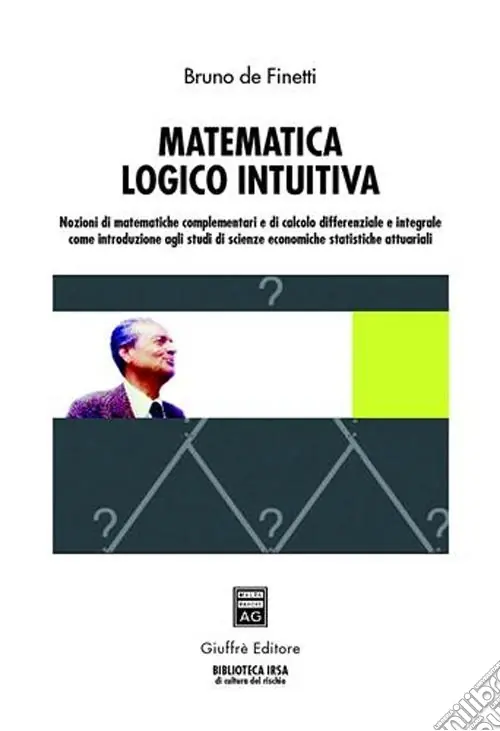 Offerta Speciale Matematica logico intuitiva. Nozioni di matematiche complementari e di calcolo differenziale e integrale...