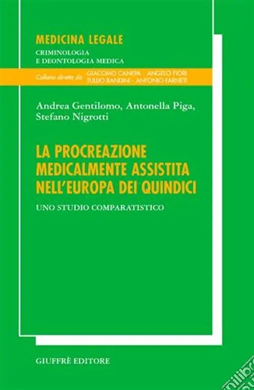 La procreazione medicalmente assistita nell‘Europa dei quindici. Uno studio comparatistico Novità
