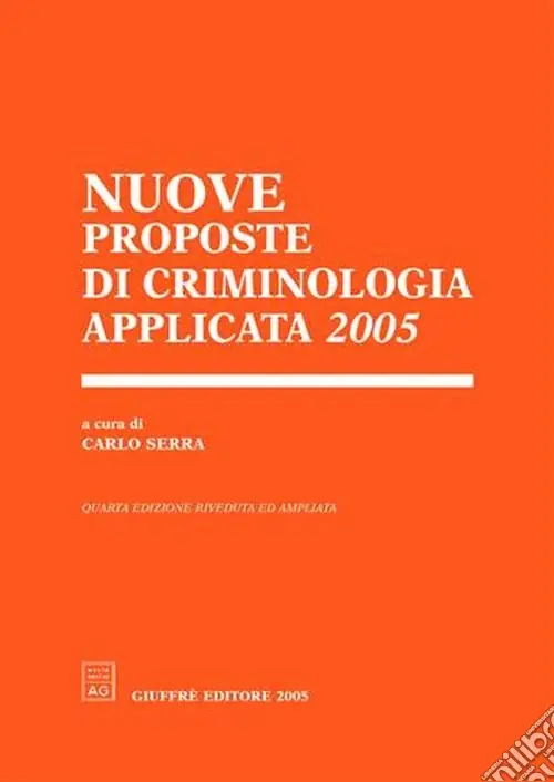 Nuove proposte di criminologia applicata 2005 Offerta Limitata