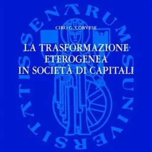Ultime Pezzi La trasformazione eterogenea in società di capitali