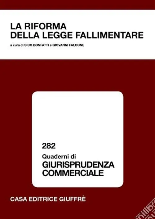 Di Tendenza La riforma della legge fallimentare. Atti del Convegno (Lanciano, 10-11 giugno 2005)
