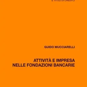 Attività e impresa nelle fondazioni bancarie Novità