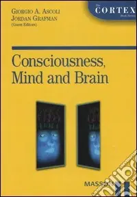 Consciousness, mind and brain Offerta Speciale