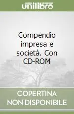 Compendio impresa e società. Con CD-ROM Prezzo Di Fabbrica