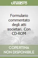 Vendita Finale Formulario commentato degli atti societari. Con CD-ROM