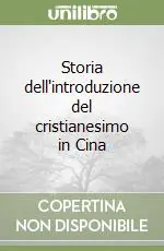 Soddisfatti O Rimborsati Storia dell‘introduzione del cristianesimo in Cina