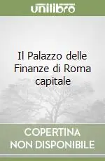 Il Palazzo delle Finanze di Roma capitale Non Perdere