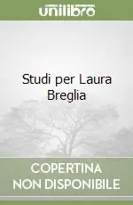 Non Perdere Studi per Laura Breglia