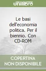 Super Prezzo Le basi dell‘economia politica. Per il biennio. Con CD-ROM