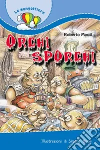 Prezzo Conveniente Orchi sporchi