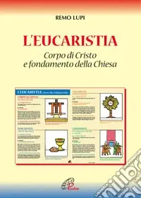 Affare L‘eucaristia. Corpo di Cristo e fondamento della Chiesa