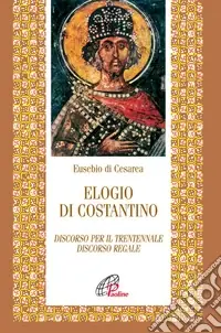 Elogio di Costantino. Discorso per il trentennale. Discorso regale Ultimissimo Modello