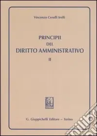 Principi del diritto amministrativo. Vol. 2 Offerta Speciale