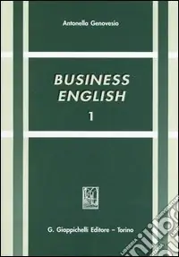 Business English. Vol. 1 Economico