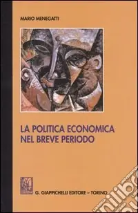 La politica economica nel breve periodo. Ediz. provvisoria Offerta Del Giorno