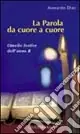 La parola da cuore a cuore. Omelie festive dell‘anno B Vendita Finale