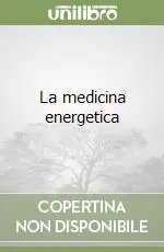 Novità La medicina energetica