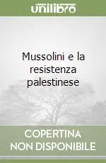 Compra Online Mussolini e la resistenza palestinese