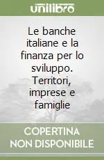Le banche italiane e la finanza per lo sviluppo. Territori, imprese e famiglie Popolare