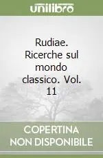 Rudiae. Ricerche sul mondo classico. Vol. 11 Super Prezzo
