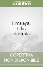 Himalaya. Ediz. illustrata Nuovo Arrivo