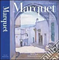 Offerta Limitata Marquet Albert et l‘Afrique du nord. Ediz. illustrata
