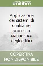 Applicazione dei sistemi di qualità nel processo diagnostico degli edifici Economico